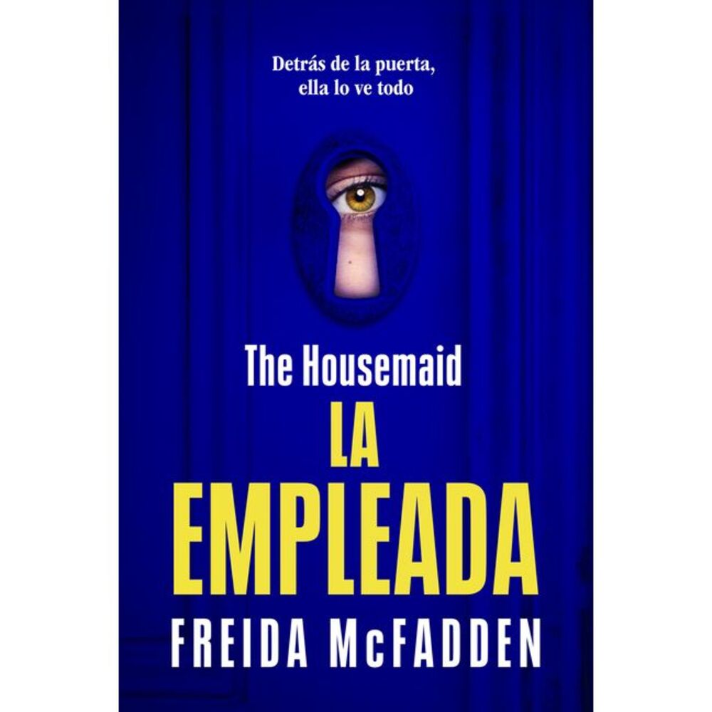 The Housemaid (La Empleada) -- Freida McFadden